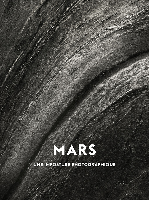 Antoine Leblond · Mars, une imposture photographique · couverture